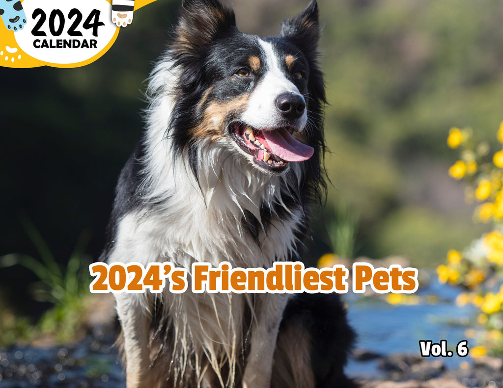 2024's Friendliest Pets Volume Six: 2024 Wall Calendar (Published)