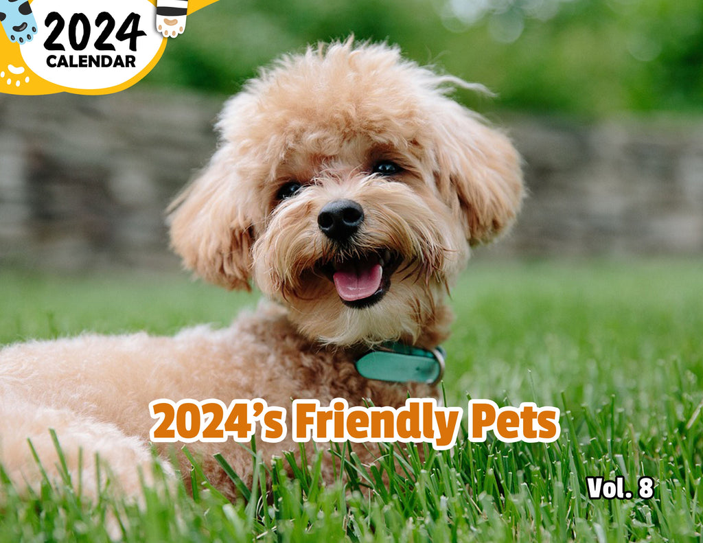 2024's Friendly Pets Volume Eight: 2024 Wall Calendar (Published)