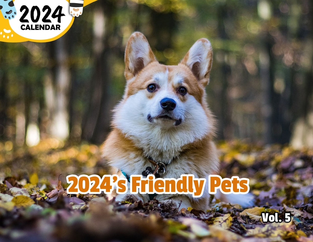 2024's Friendly Pets Volume Five: 2024 Wall Calendar (Published)