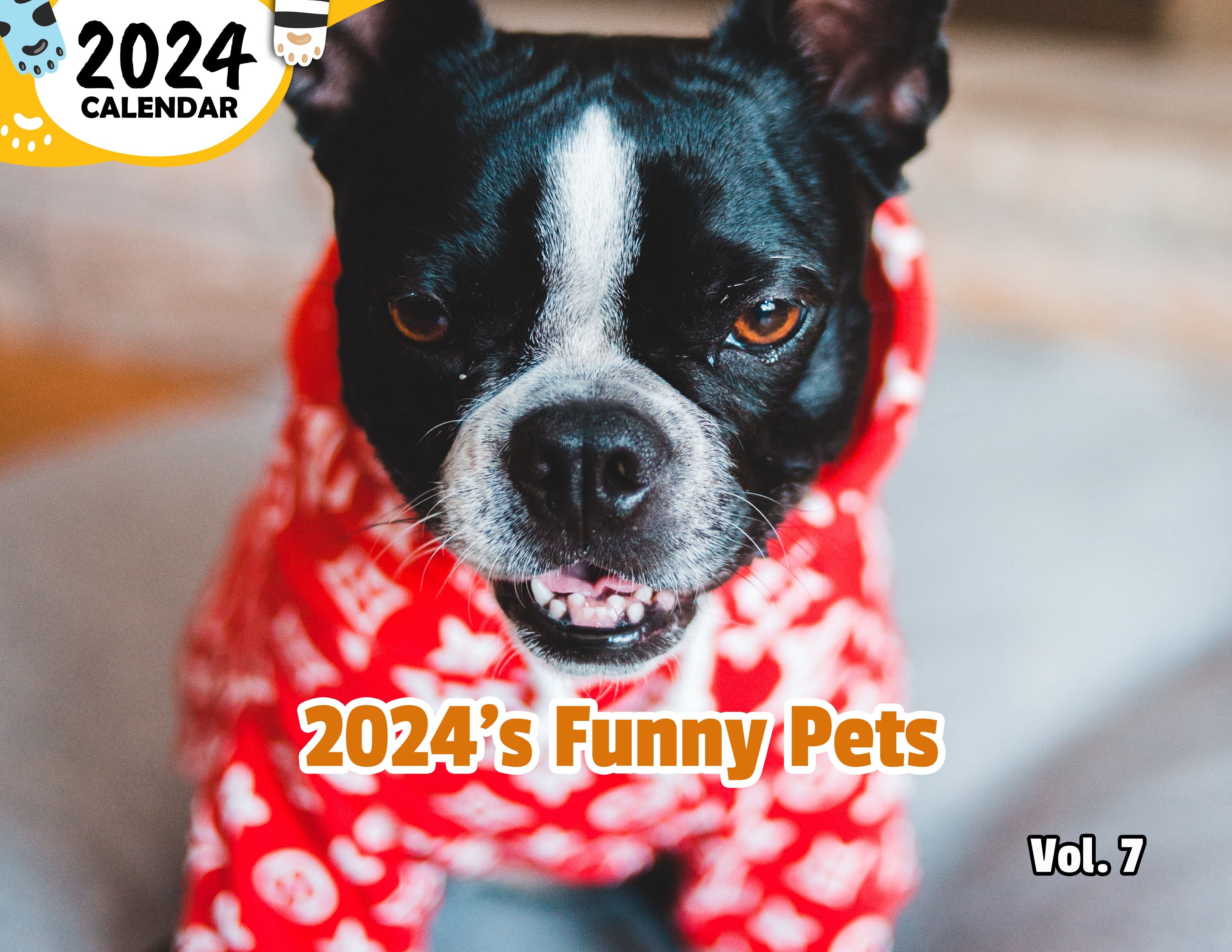 2024's Funny Pets Volume Seven: 2024 Wall Calendar (Published)