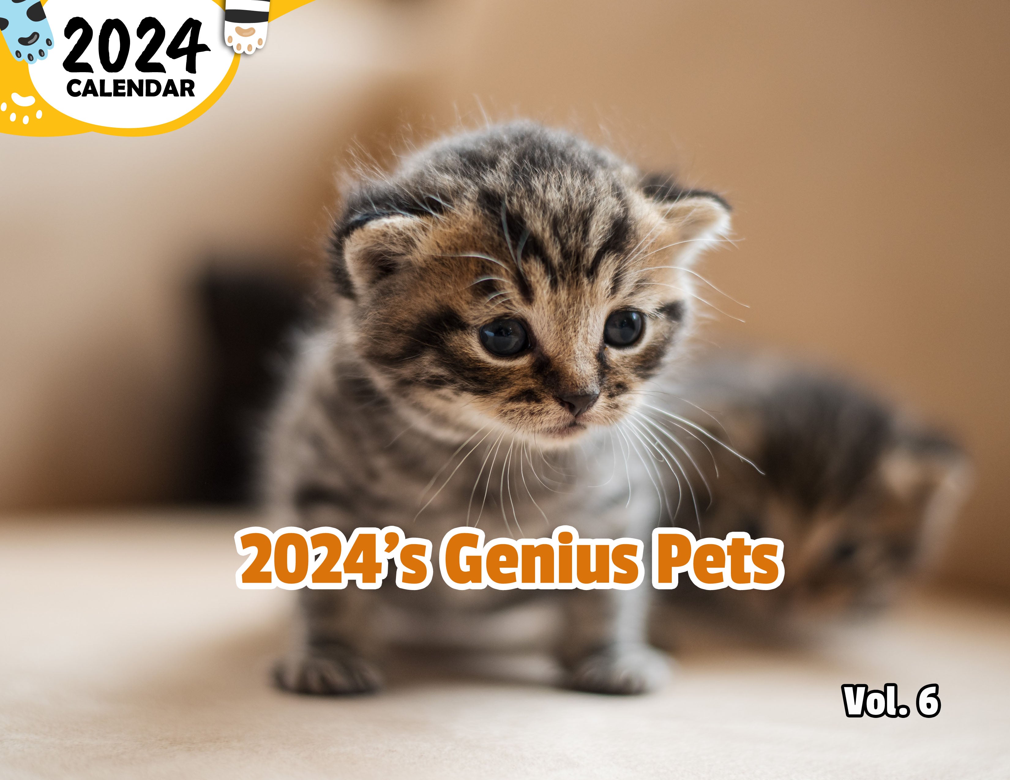 2024's Genius Pets Volume Six: 2024 Wall Calendar (Published)