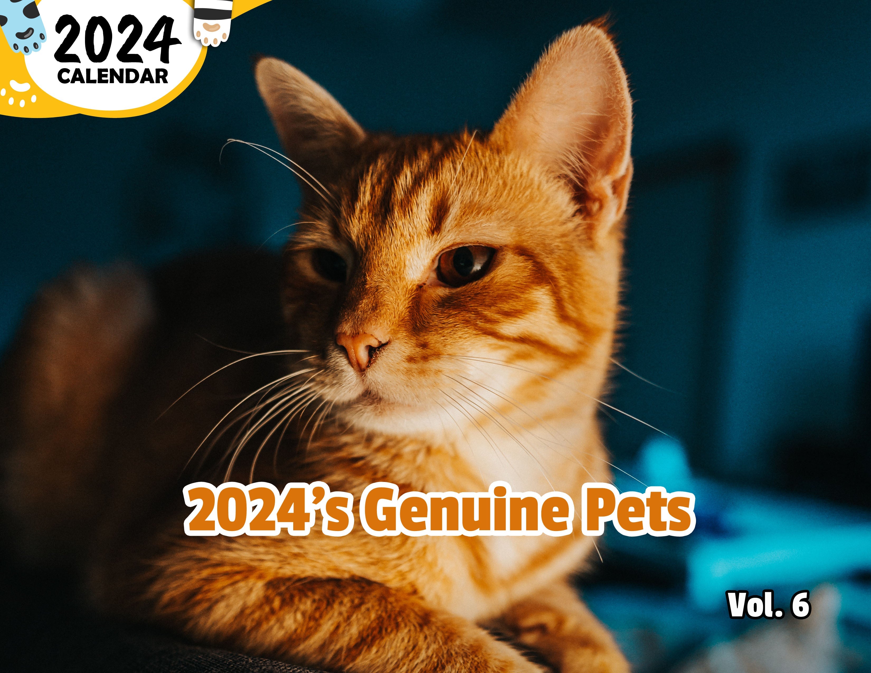 2024's Genuine Pets Volume Six: 2024 Wall Calendar (Published)