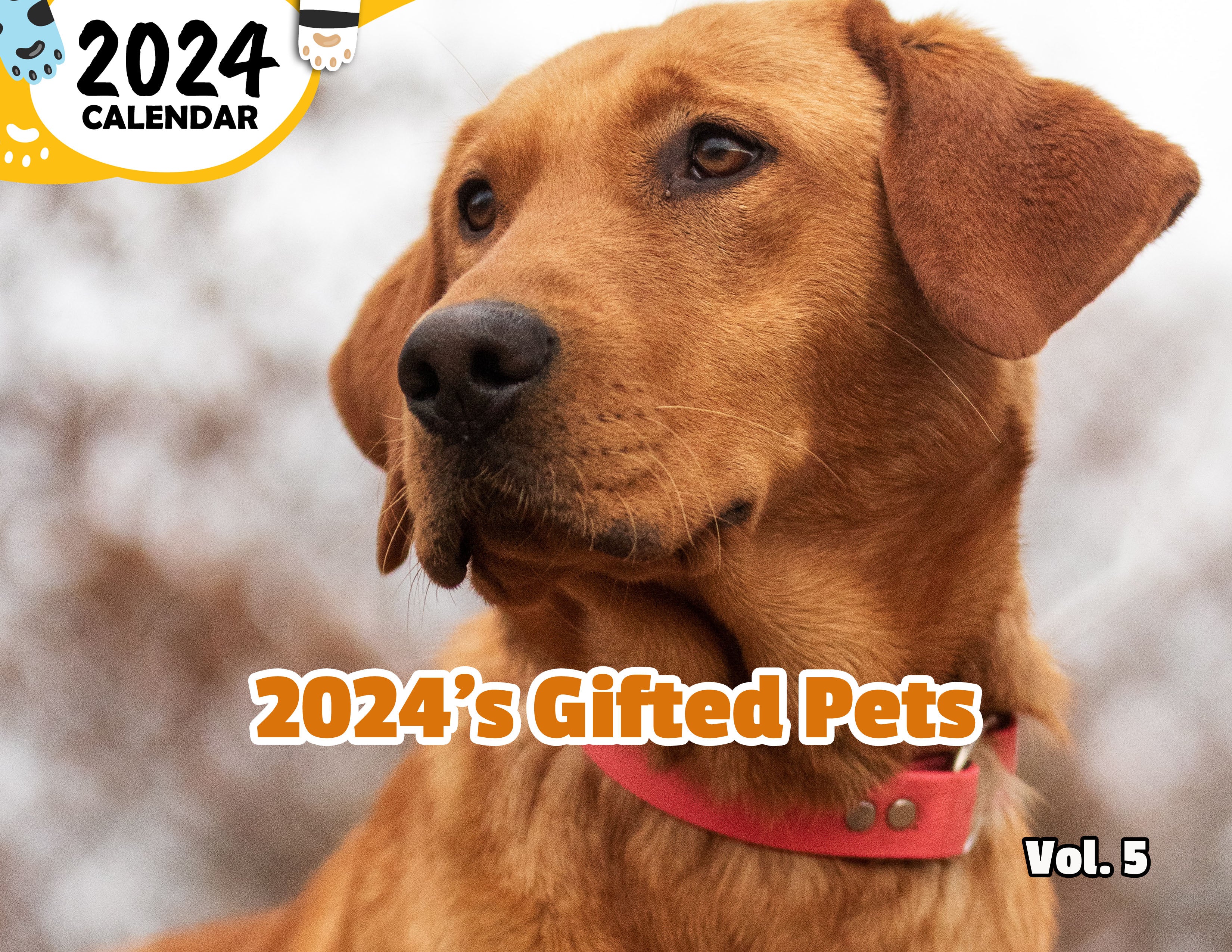 2024's Gifted Pets Volume Five: 2024 Wall Calendar (Published)
