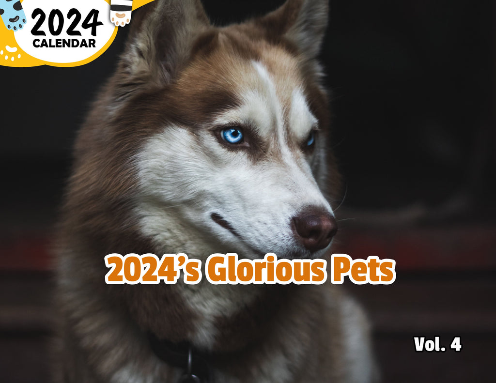 2024's Glorious Pets Volume Four: 2024 Wall Calendar (Published)