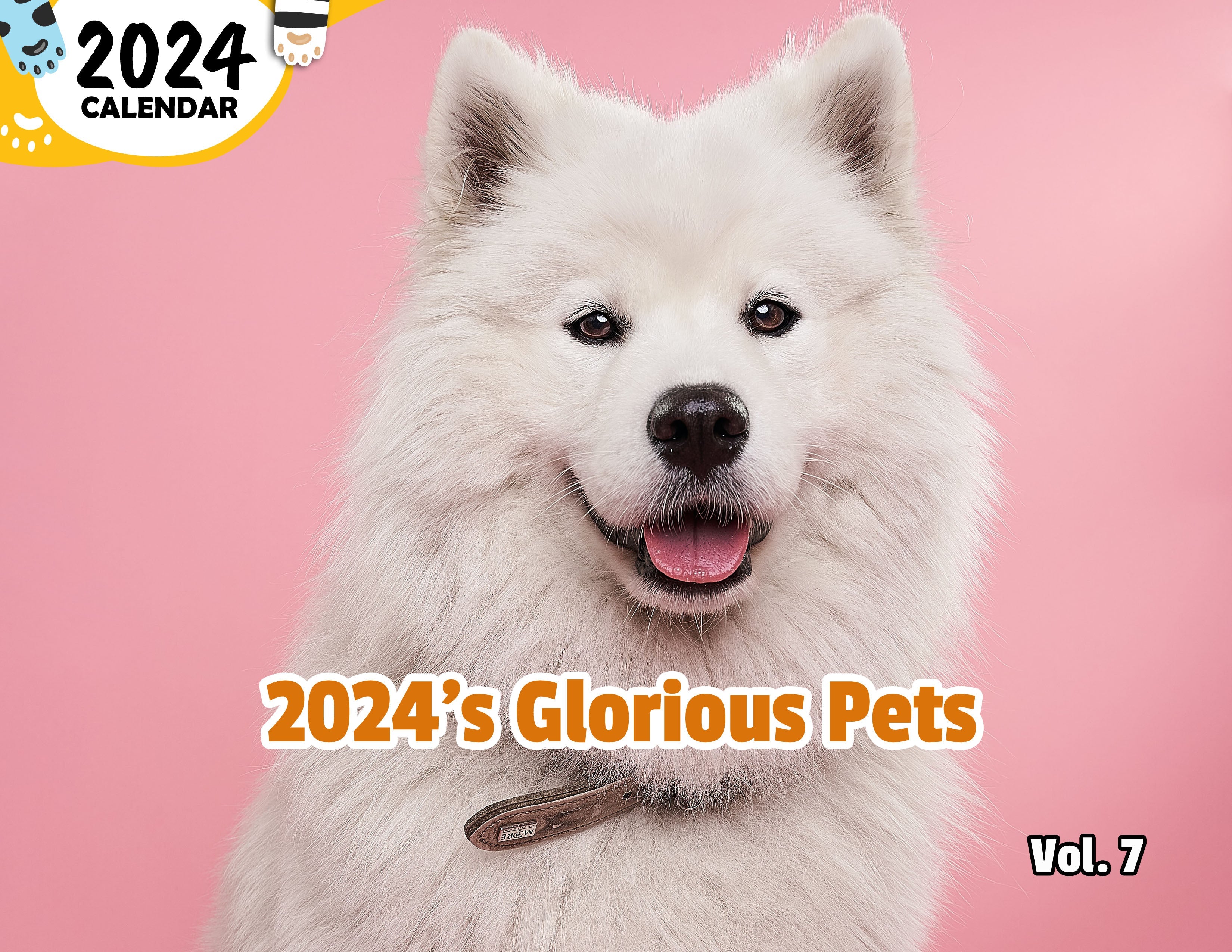 2024's Glorious Pets Volume Seven: 2024 Wall Calendar (Published)
