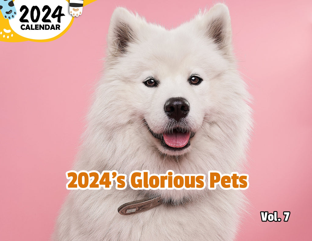 2024's Glorious Pets Volume Seven: 2024 Wall Calendar (Published)