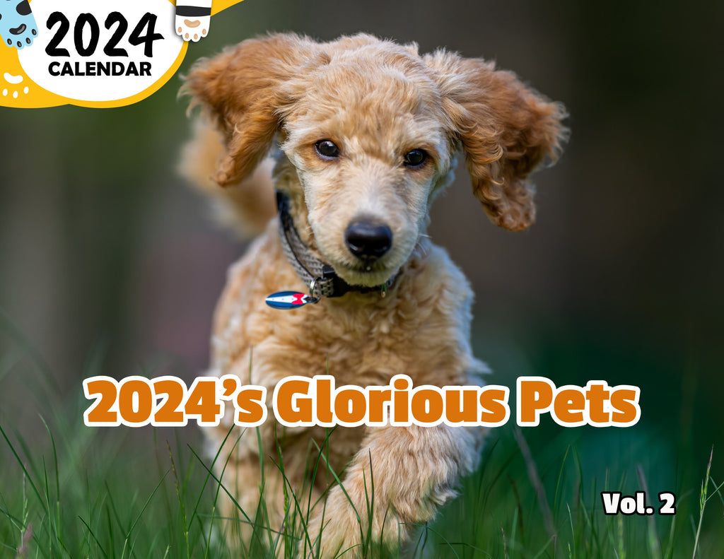 2024's Glorious Pets Volume Two: 2024 Wall Calendar (Published)