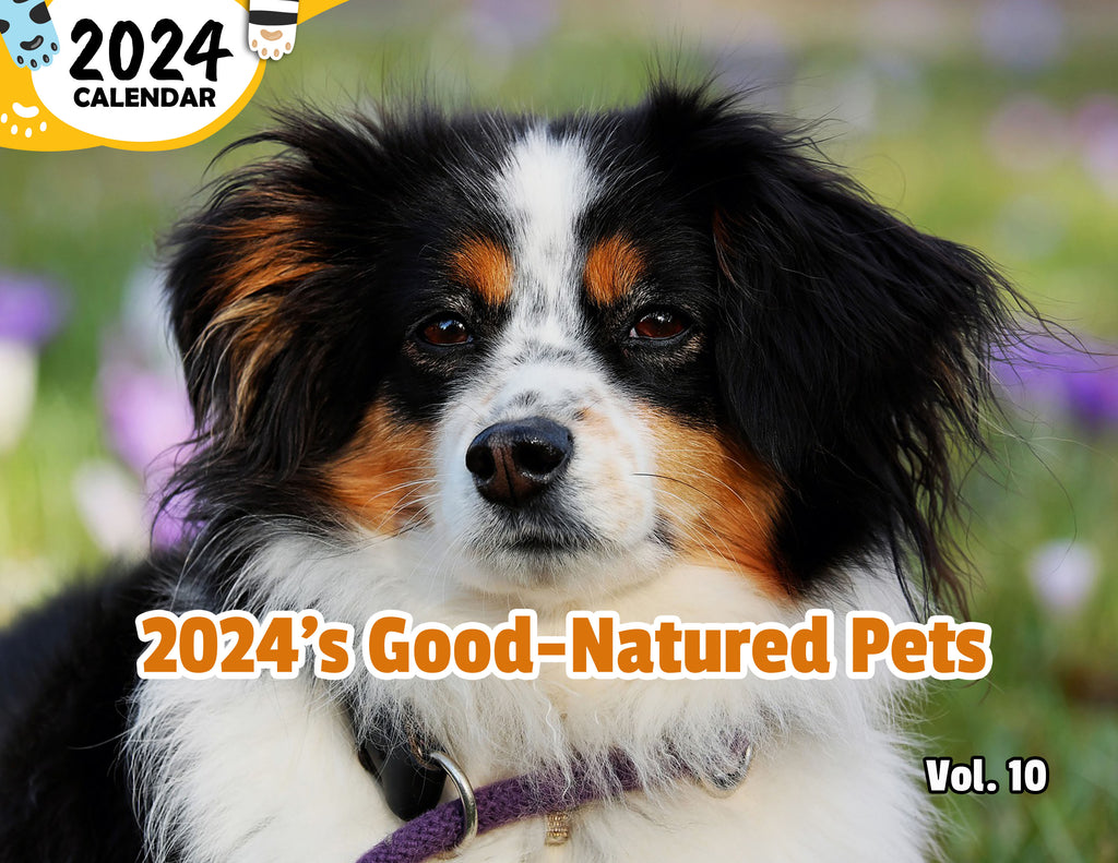 2024's Good-Natured Pets Volume Ten: 2024 Wall Calendar (Published)