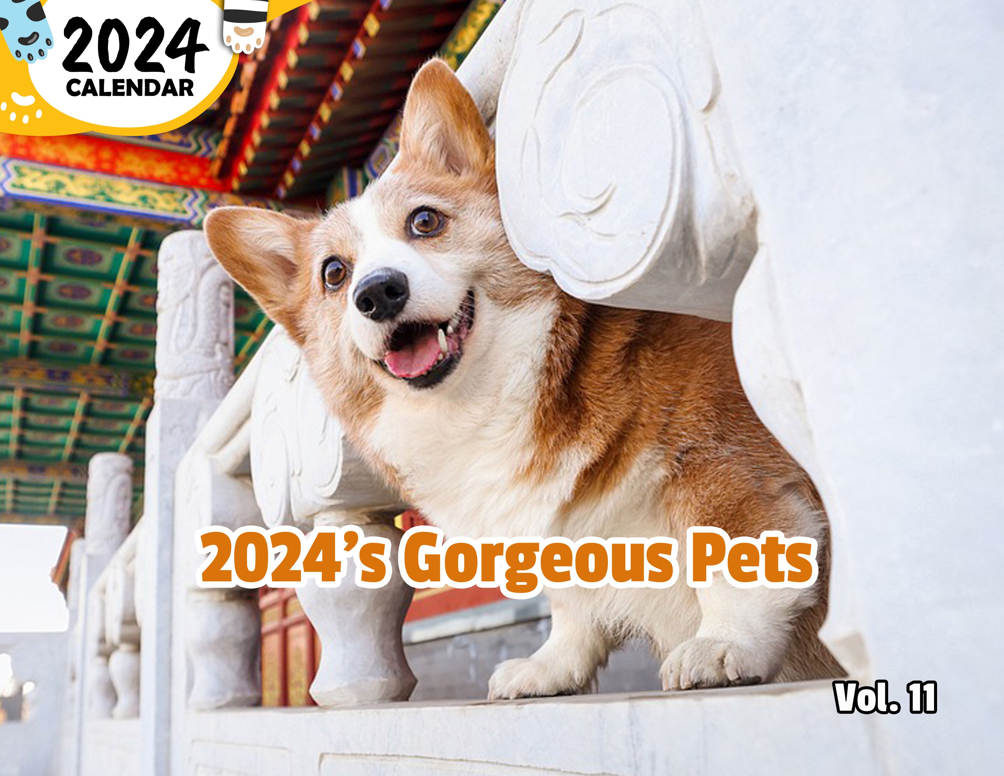 2024's Gorgeous Pets Volume Eleven: 2024 Wall Calendar (Published)