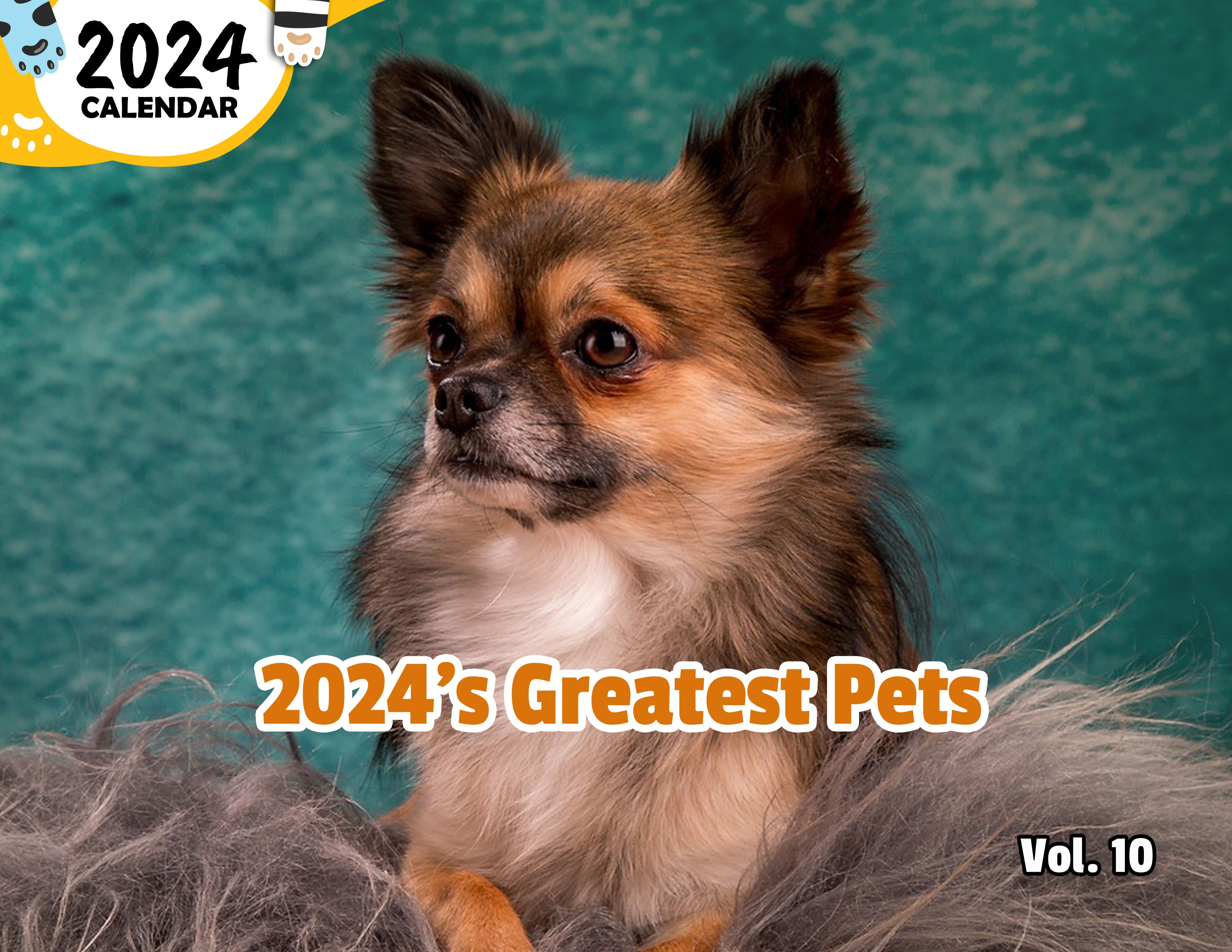 2024's Greatest Pets Volume Ten: 2024 Wall Calendar (Published)
