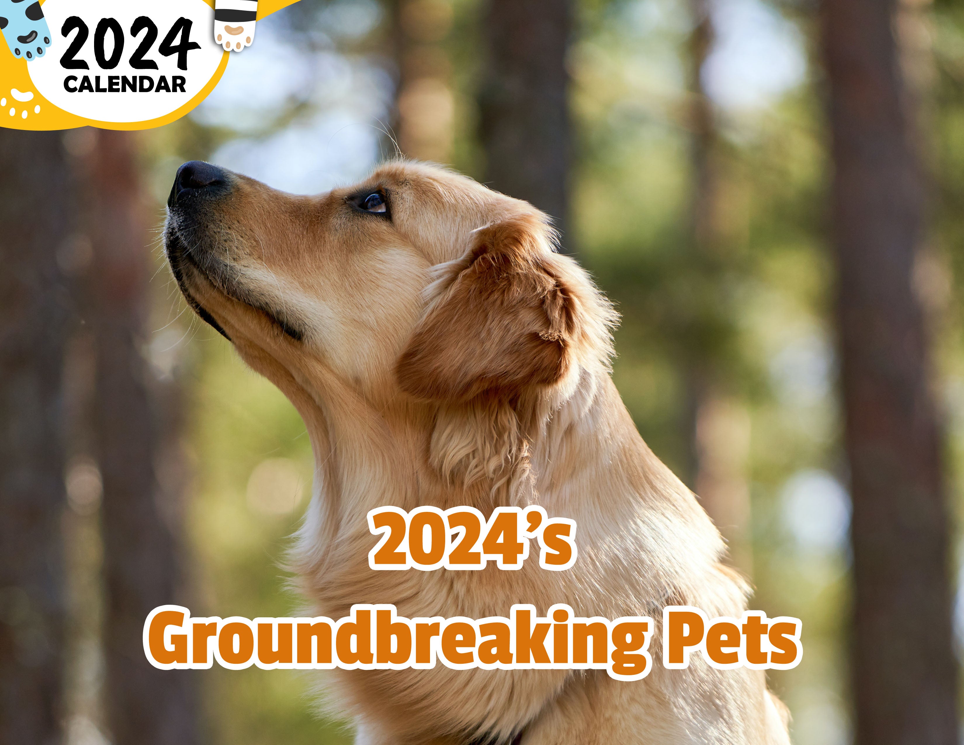 2024's Groundbreaking Pets: 2024 Wall Calendar (Published)