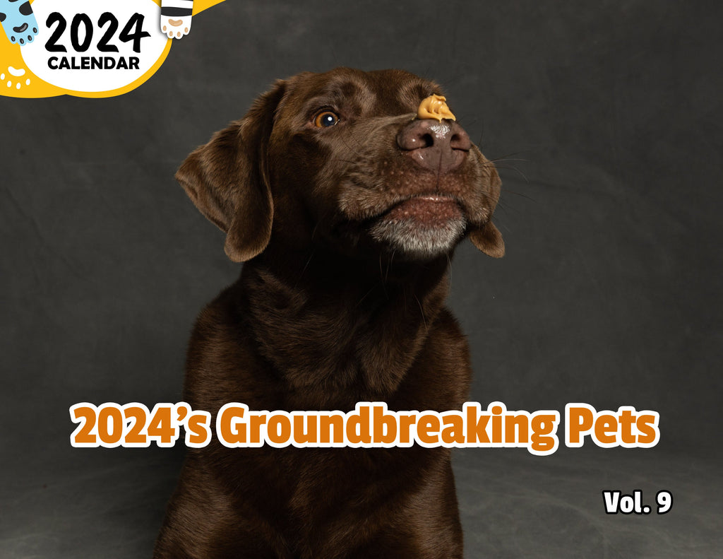 2024's Groundbreaking Pets Volume Nine: 2024 Wall Calendar (Published)