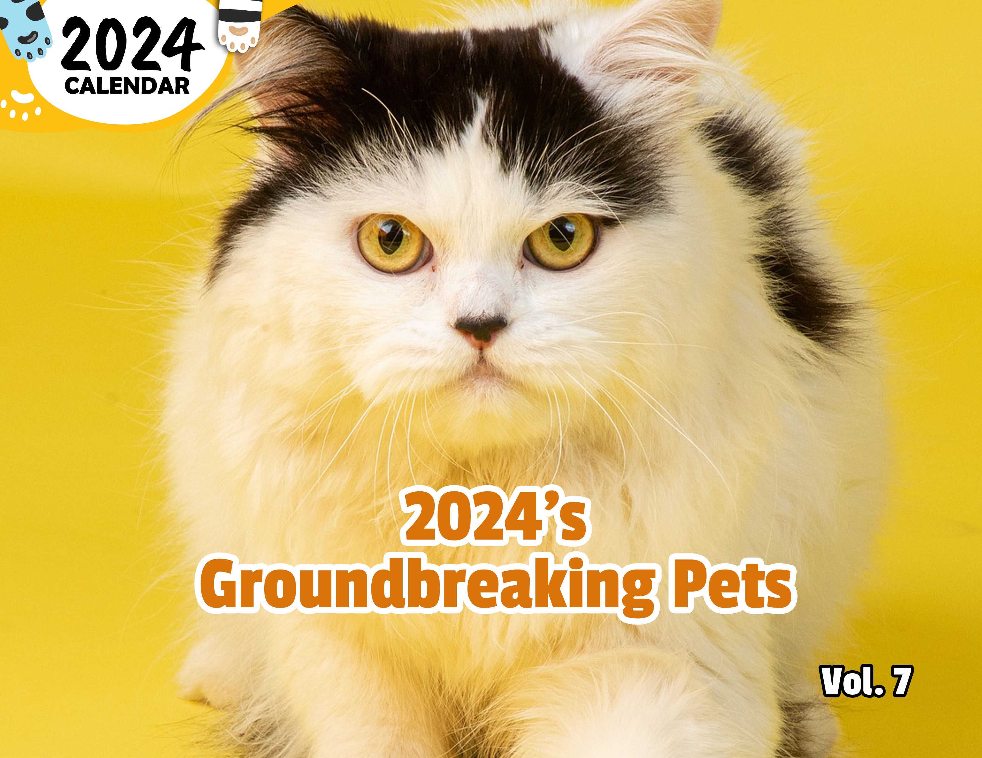 2024's Groundbreaking Pets Volume Seven: 2024 Wall Calendar (Published)