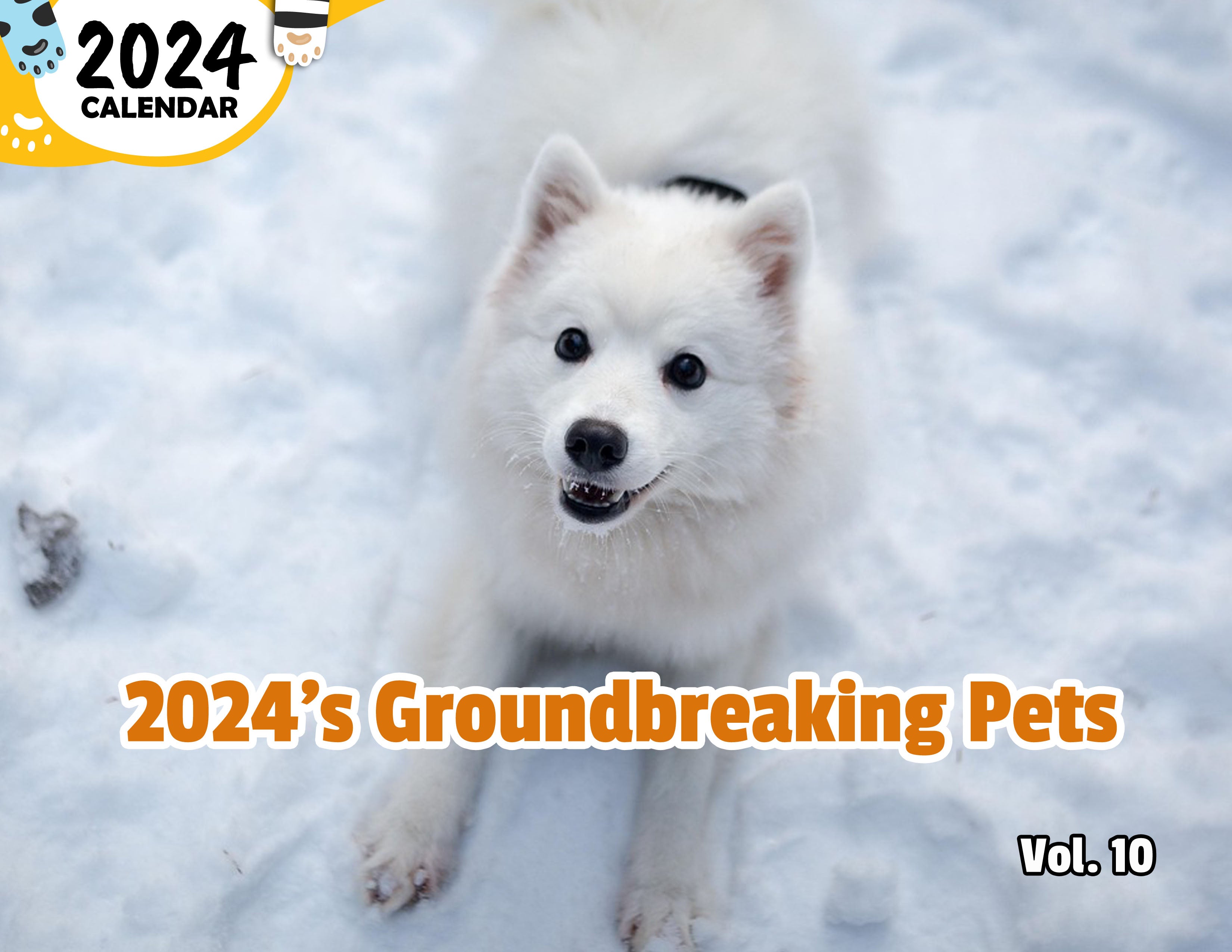 2024's Groundbreaking Pets Volume Ten: 2024 Wall Calendar (Published)