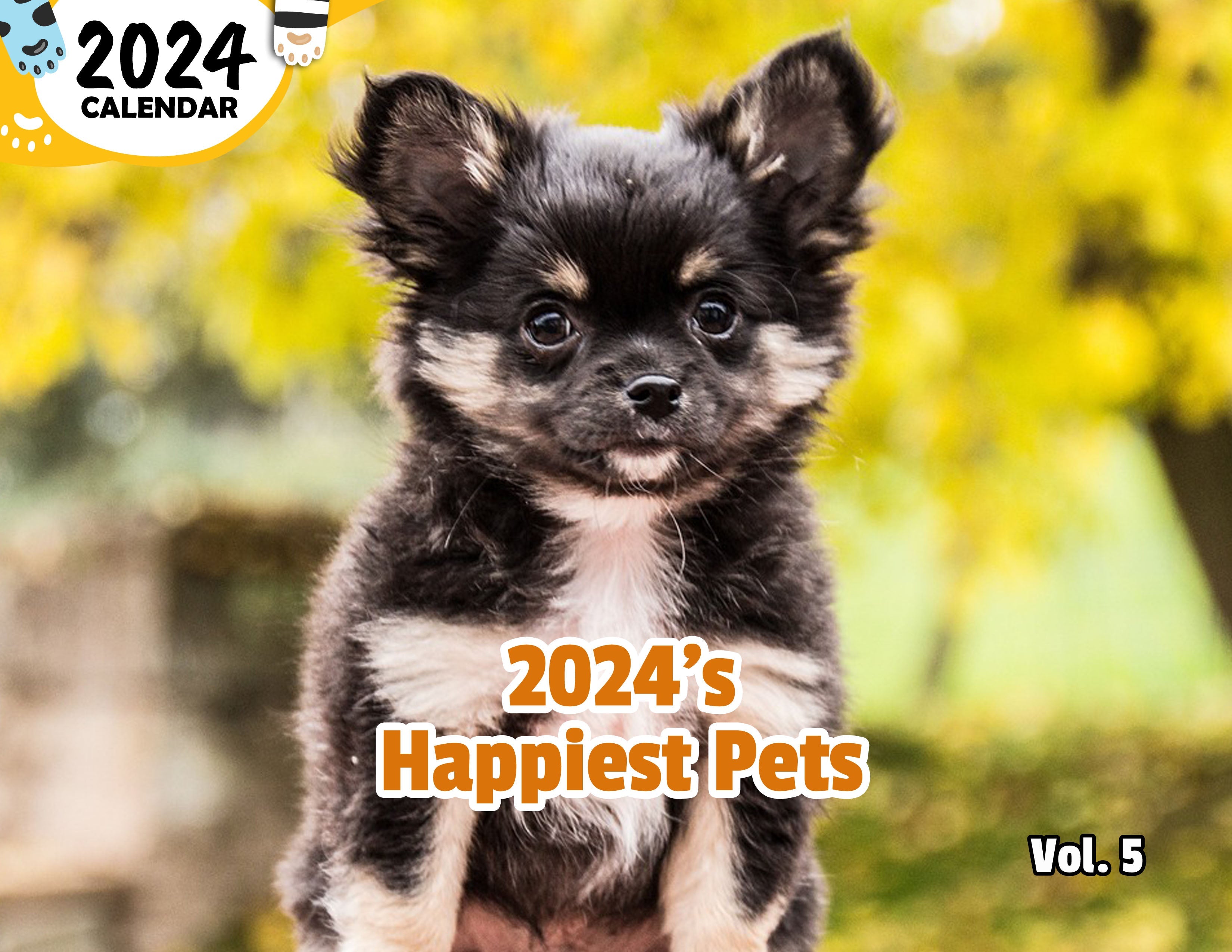 2024's Happiest Pets Volume Five: 2024 Wall Calendar (Published)