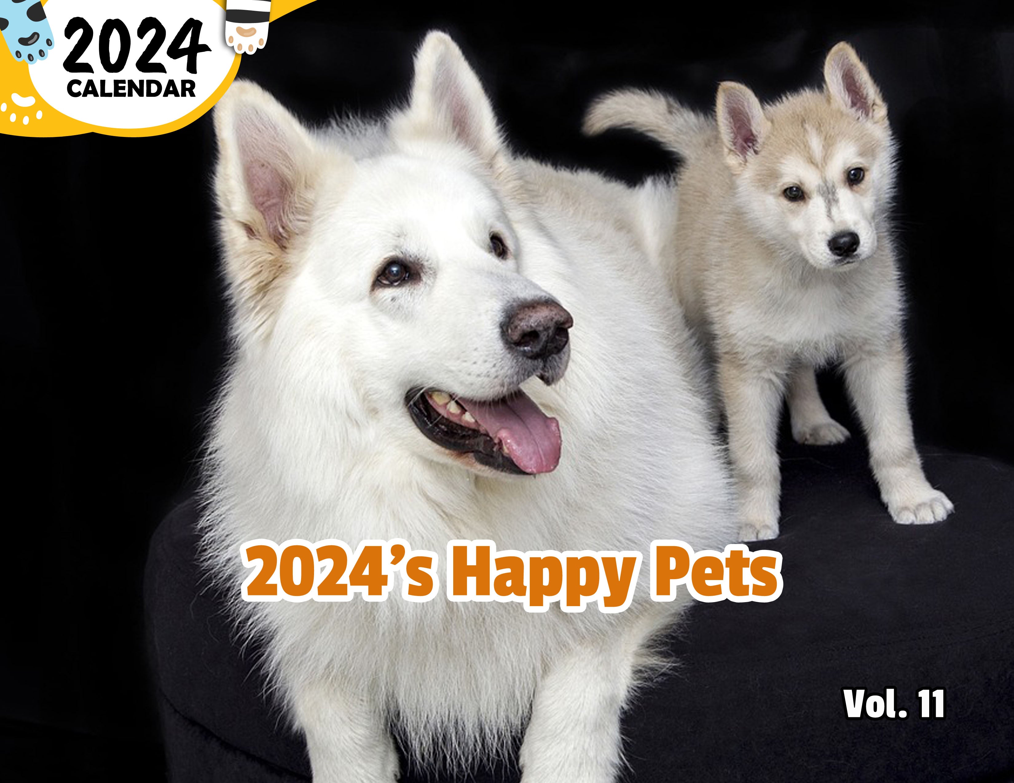 2024's Happy Pets Volume Eleven: 2024 Wall Calendar (Published)