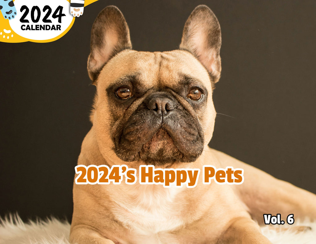 2024's Happy Pets Volume Six: 2024 Wall Calendar (Published)