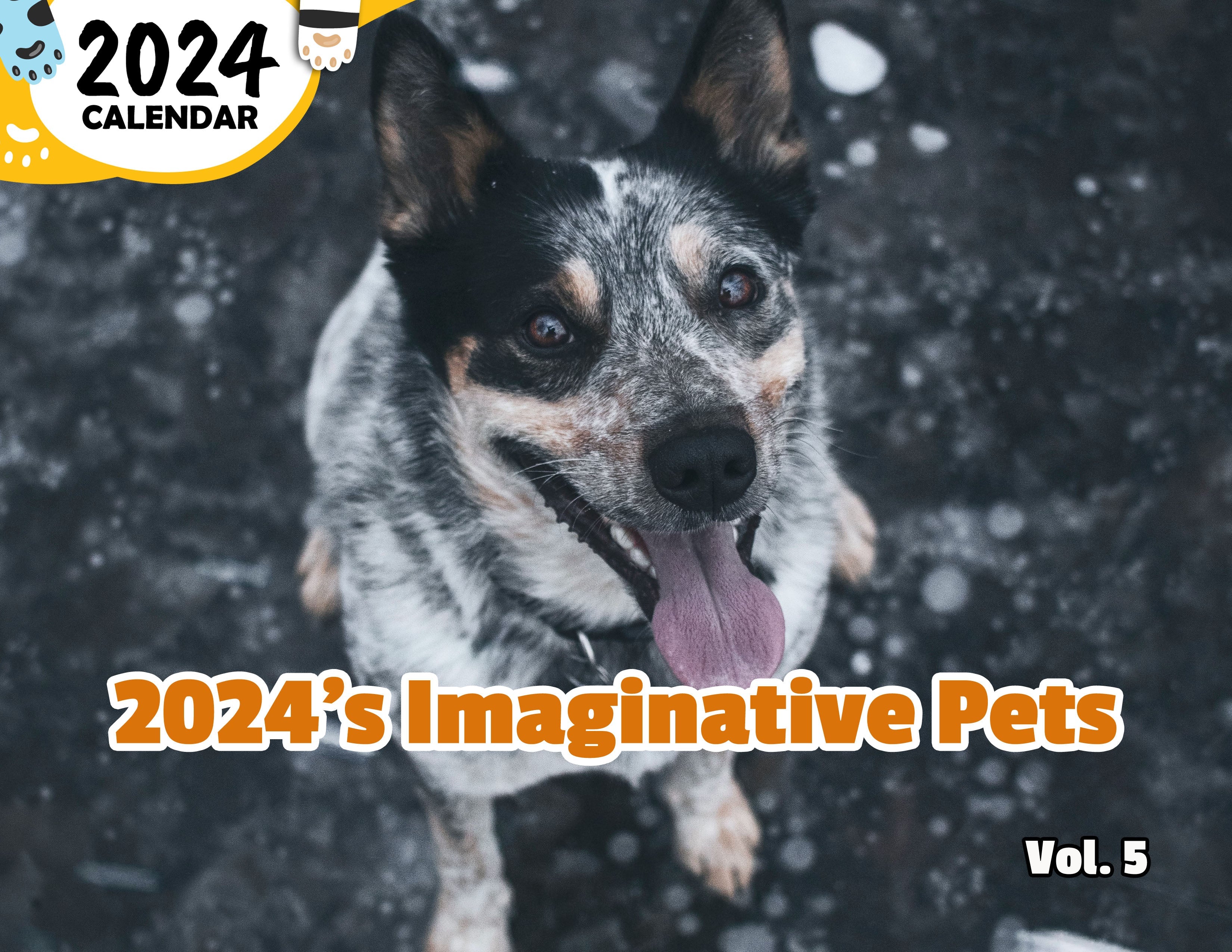 2024's Imaginative Pets Volume Five: 2024 Wall Calendar (Published)