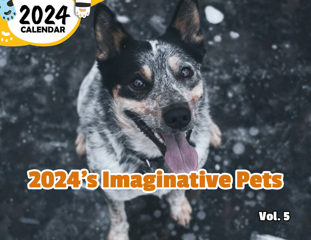 2024's Imaginative Pets Volume Five: 2024 Wall Calendar (Published)