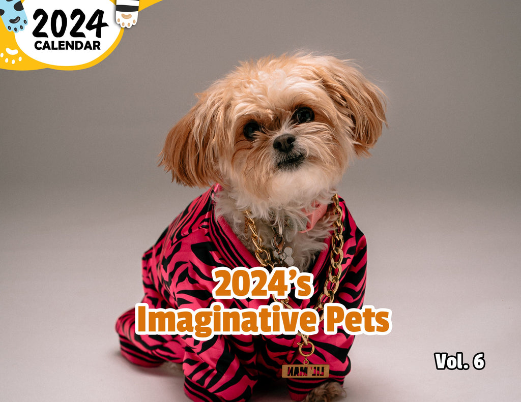 2024's Imaginative Pets Volume Six: 2024 Wall Calendar (Published)