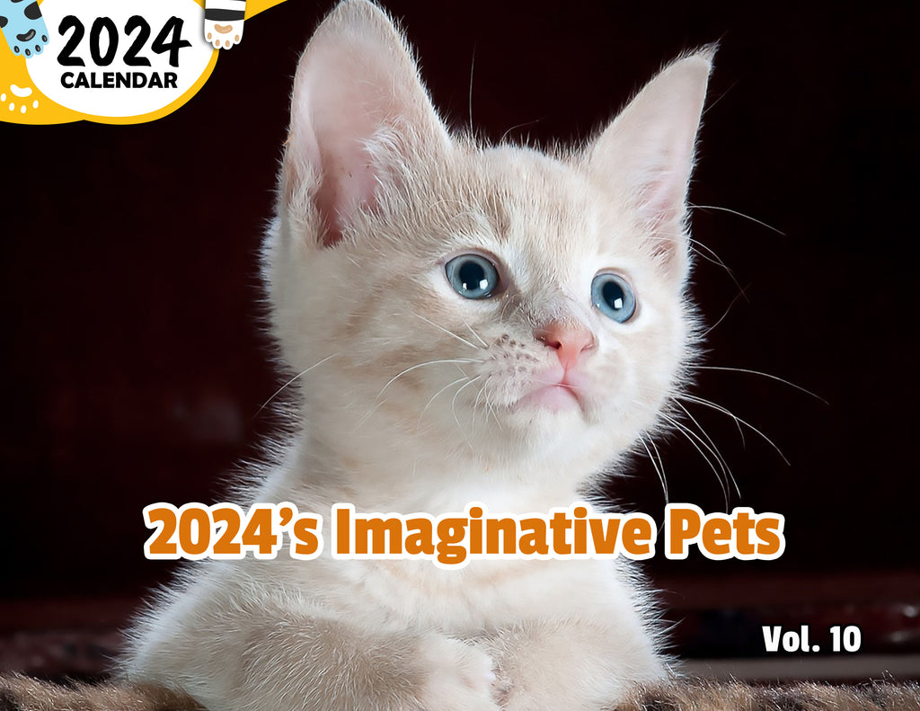 2024's Imaginative Pets Volume Ten: 2024 Wall Calendar (Published)