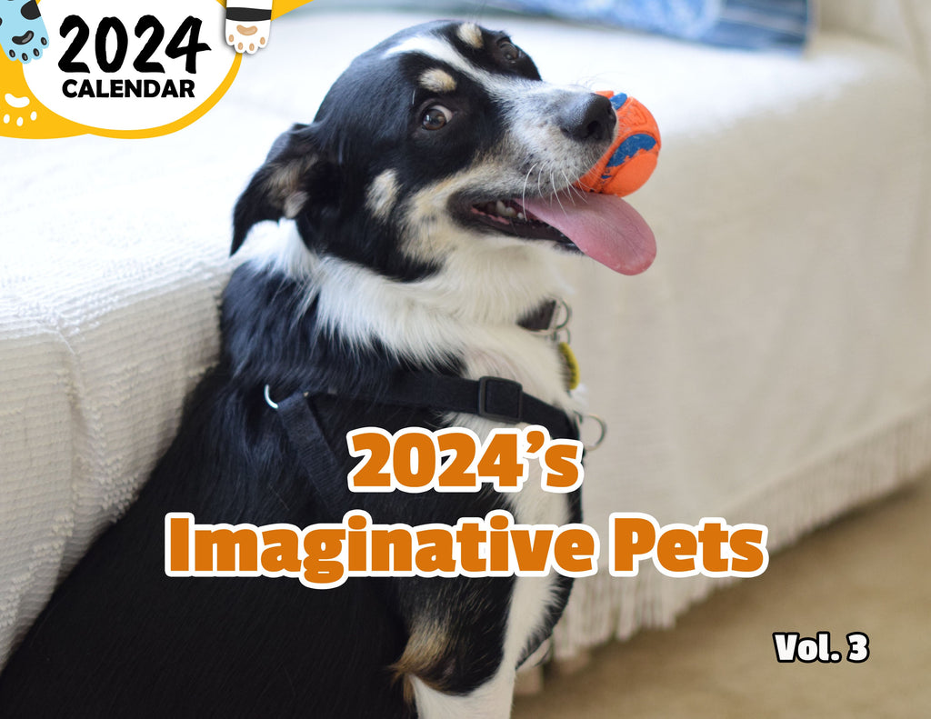 2024's Imaginative Pets Volume Three: 2024 Wall Calendar (Published)