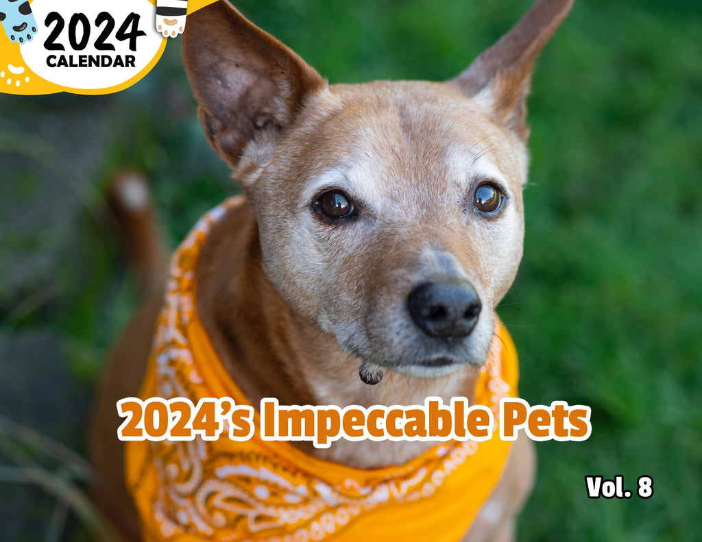 2024's Impeccable Pets Volume Eight: 2024 Wall Calendar (Published)