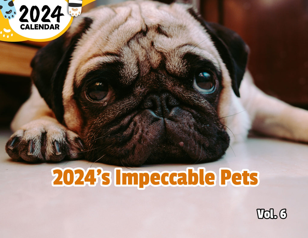 2024's Impeccable Pets Volume Six: 2024 Wall Calendar (Published)