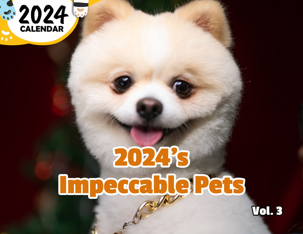 2024's Impeccable Pets Volume Three: 2024 Wall Calendar (Published)