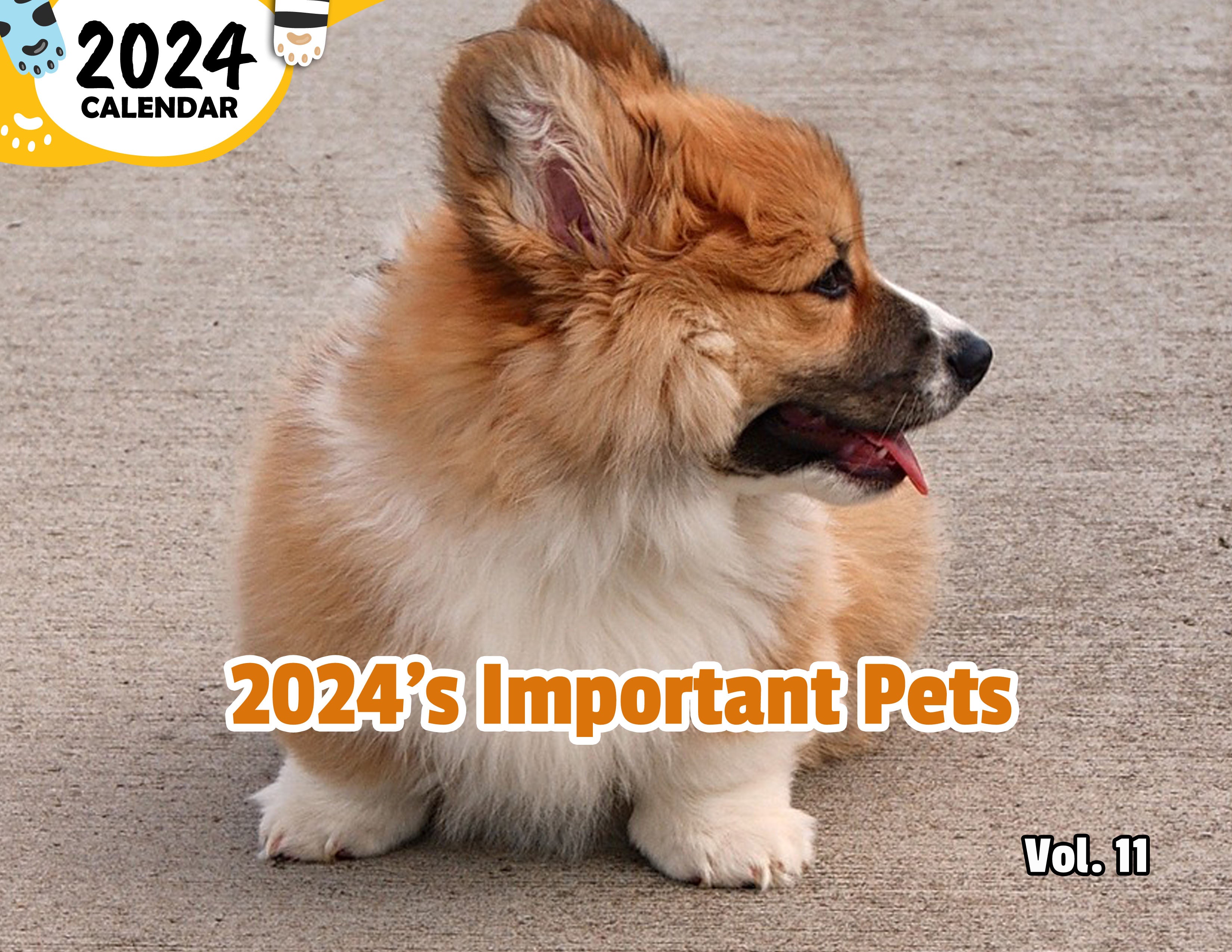 2024's Important Pets Volume Eleven: 2024 Wall Calendar (Published)