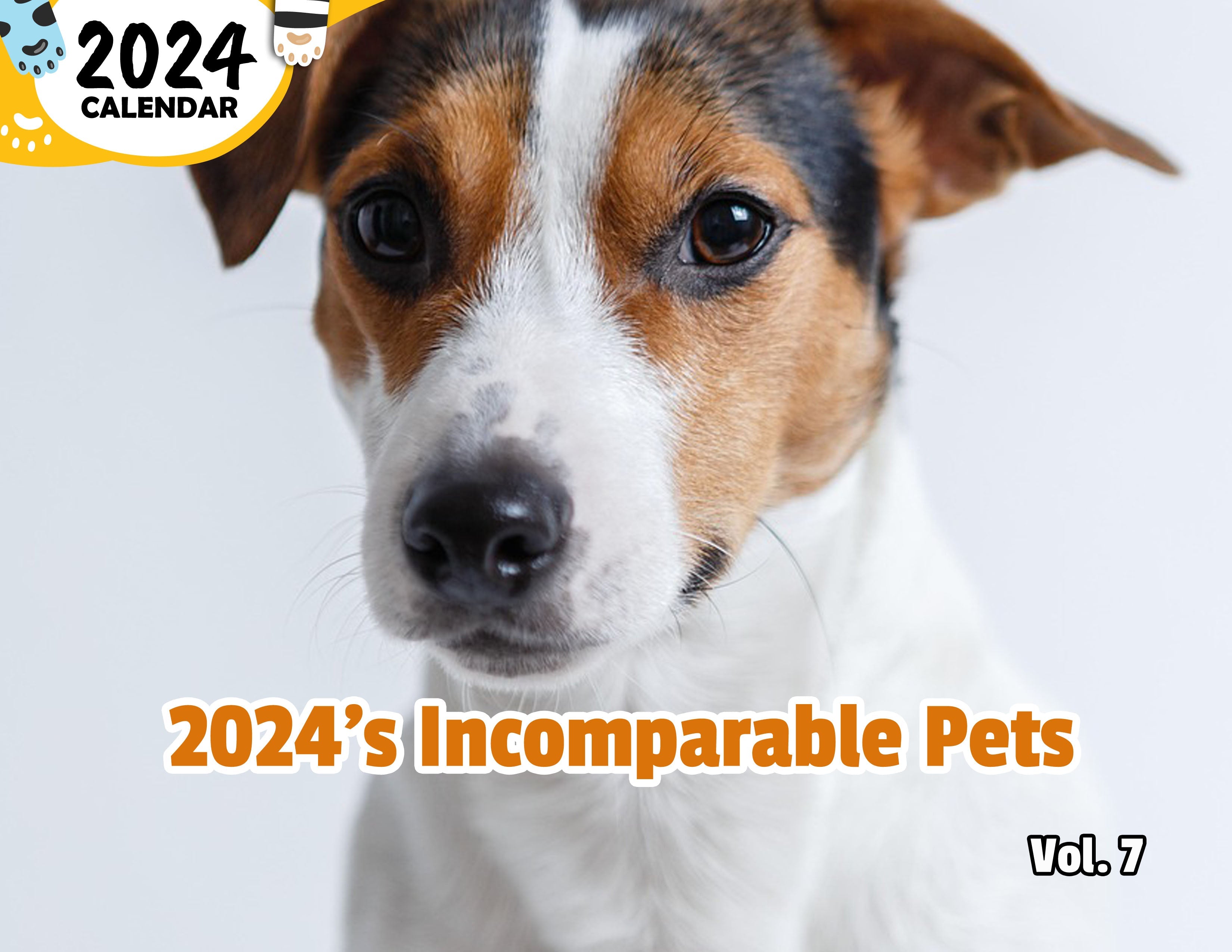 2024's Incomparable Pets Volume Seven: 2024 Wall Calendar (Published)