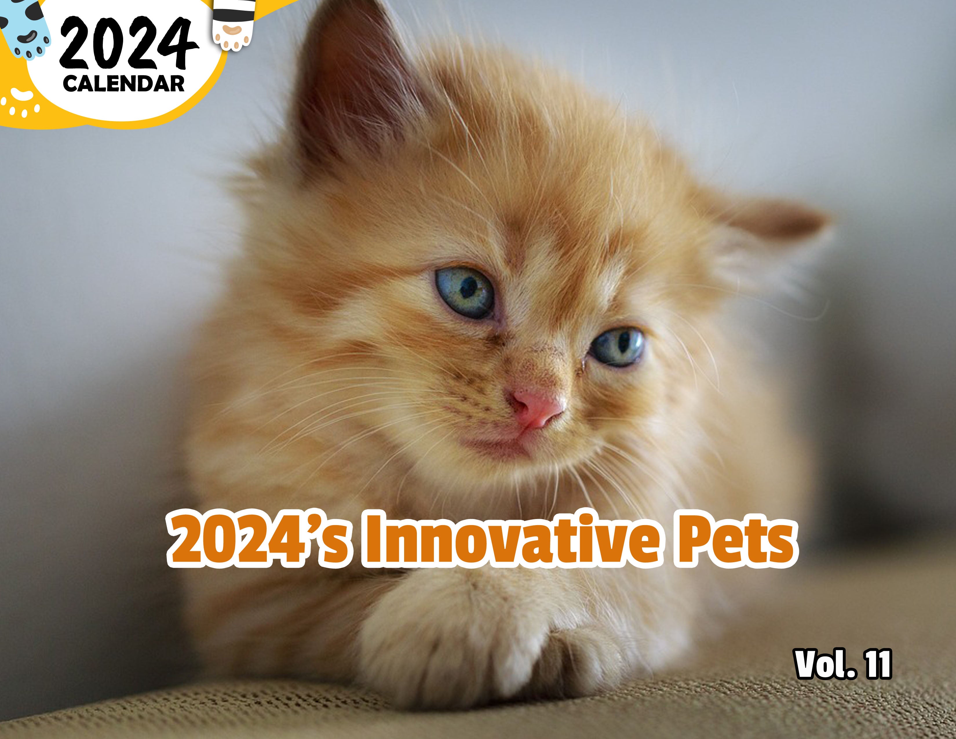 2024's Innovative Pets Volume Eleven: 2024 Wall Calendar (Published)