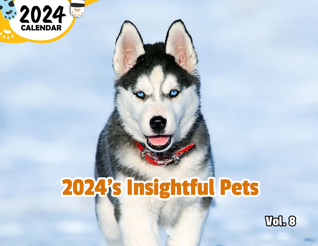 2024's Insightful Pets Volume Eight: 2024 Wall Calendar (Published)