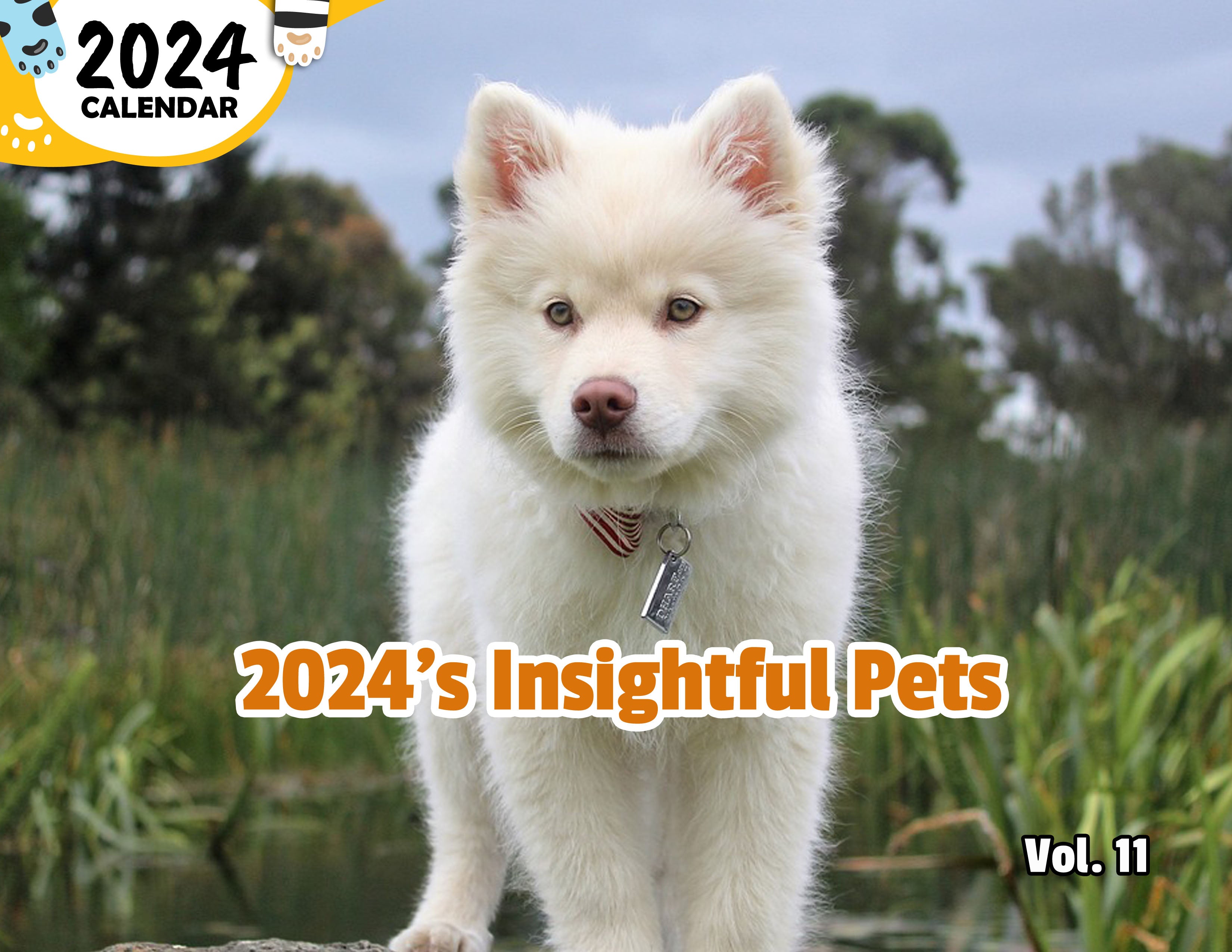 2024's Insightful Pets Volume Eleven: 2024 Wall Calendar (Published)