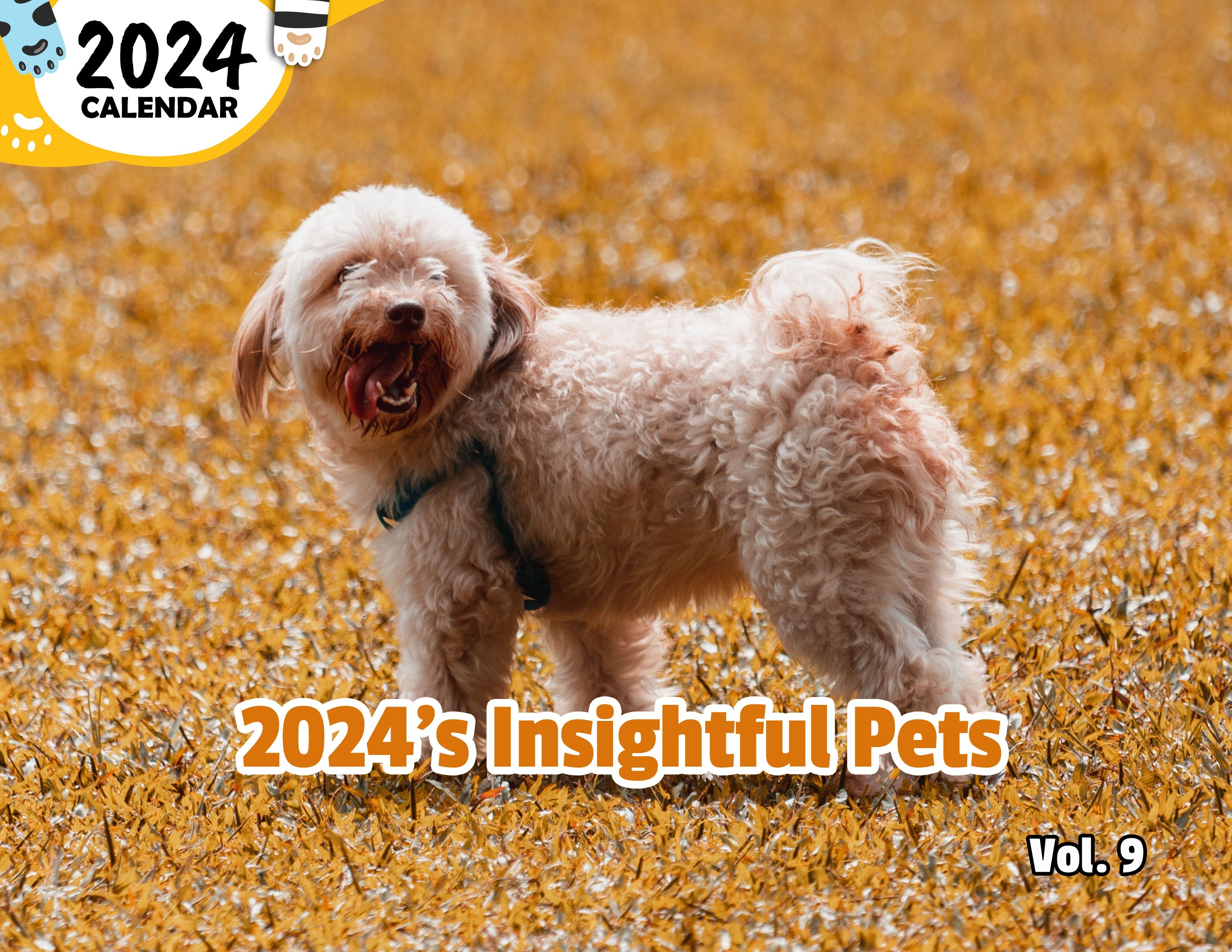 2024's Insightful Pets Volume Nine: 2024 Wall Calendar (Published)