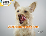 2024's Interesting Pets Volume Ten: 2024 Wall Calendar (Published)