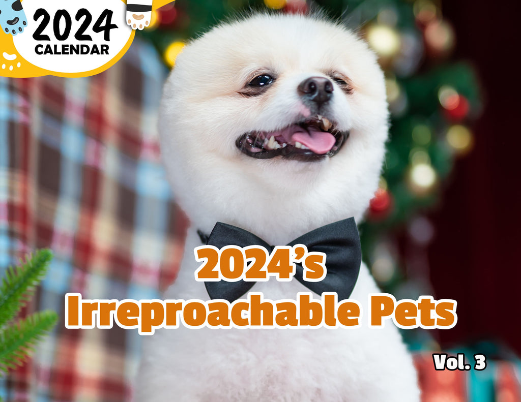 2024's Irreproachable Pets Volume Three: 2024 Wall Calendar (Published)