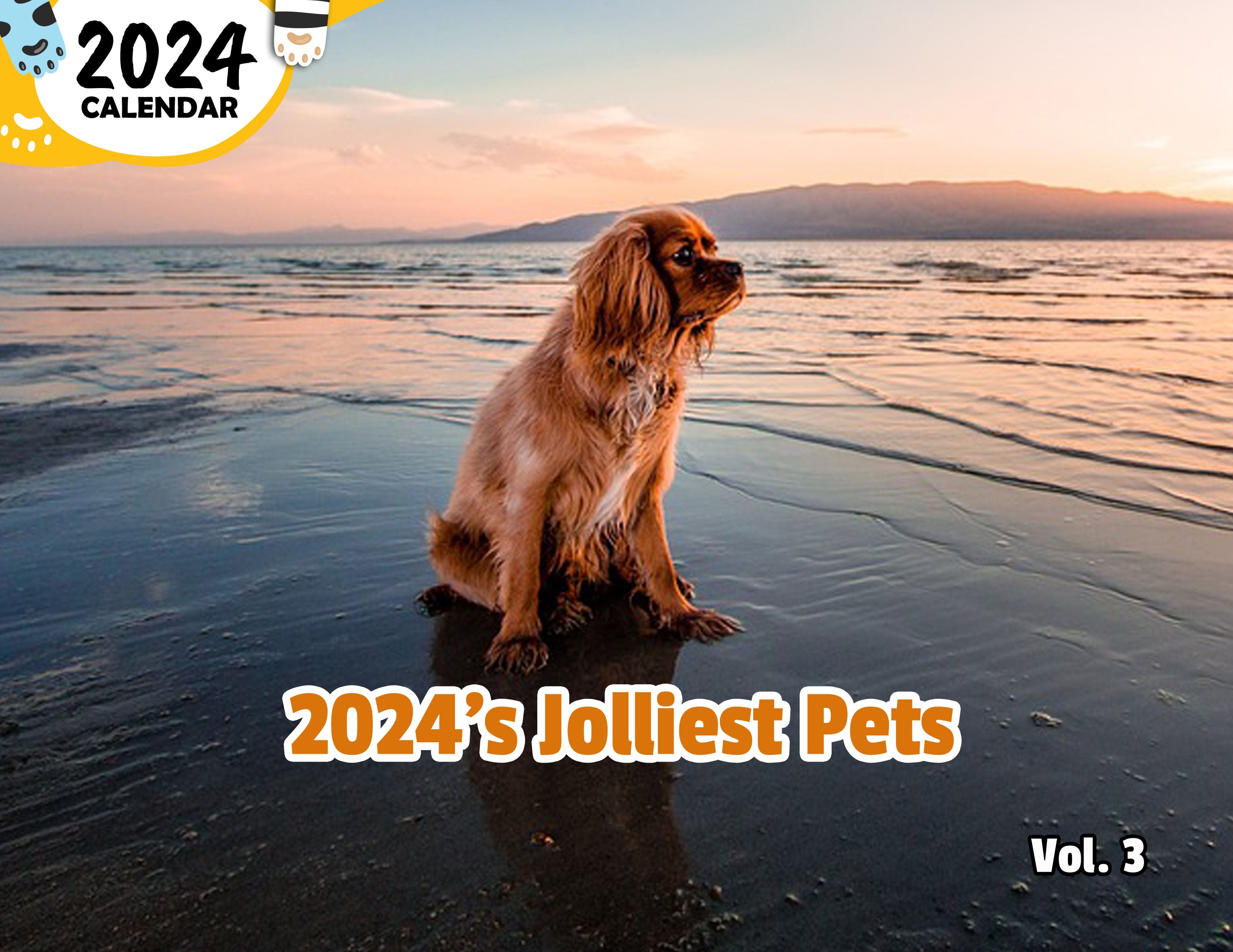 2024's Jolliest Pets Volume Three: 2024 Wall Calendar (Published)