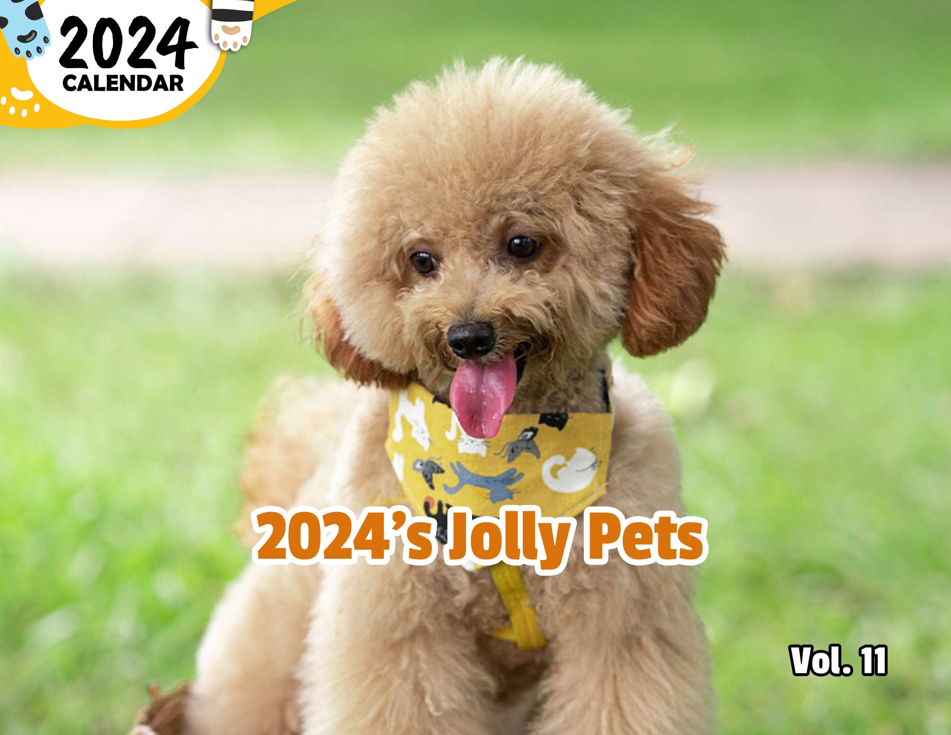 2024's Jolly Pets Volume Eleven: 2024 Wall Calendar (Published)