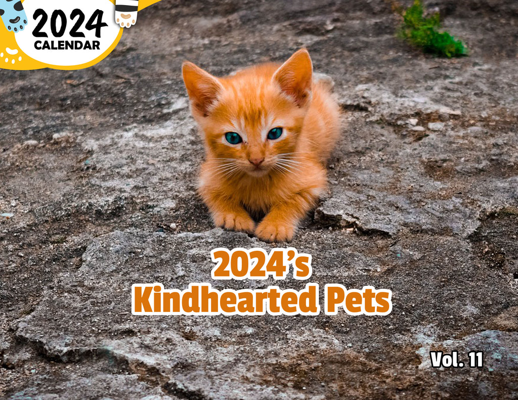 2024's Kindhearted Pets Volume Eleven: 2024 Wall Calendar (Published)