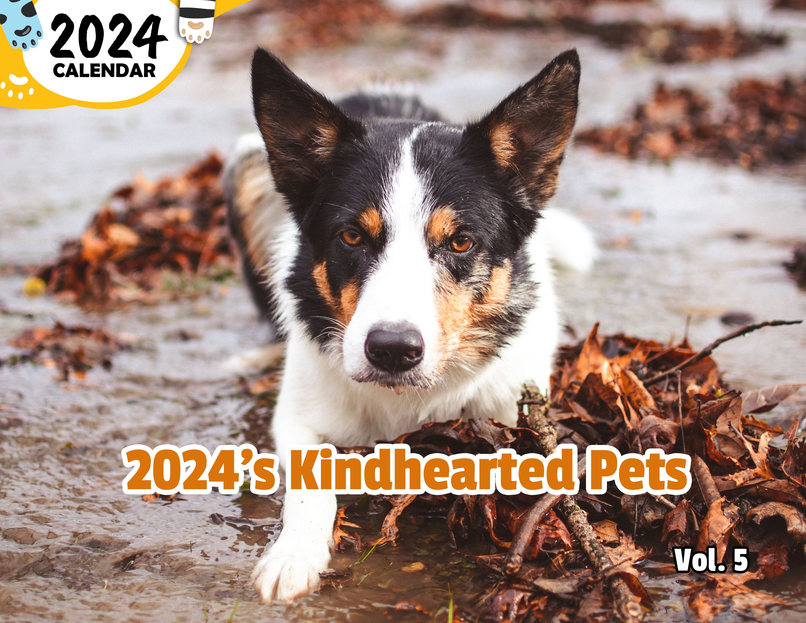 2024's Kindhearted Pets Volume Five: 2024 Wall Calendar (Published)