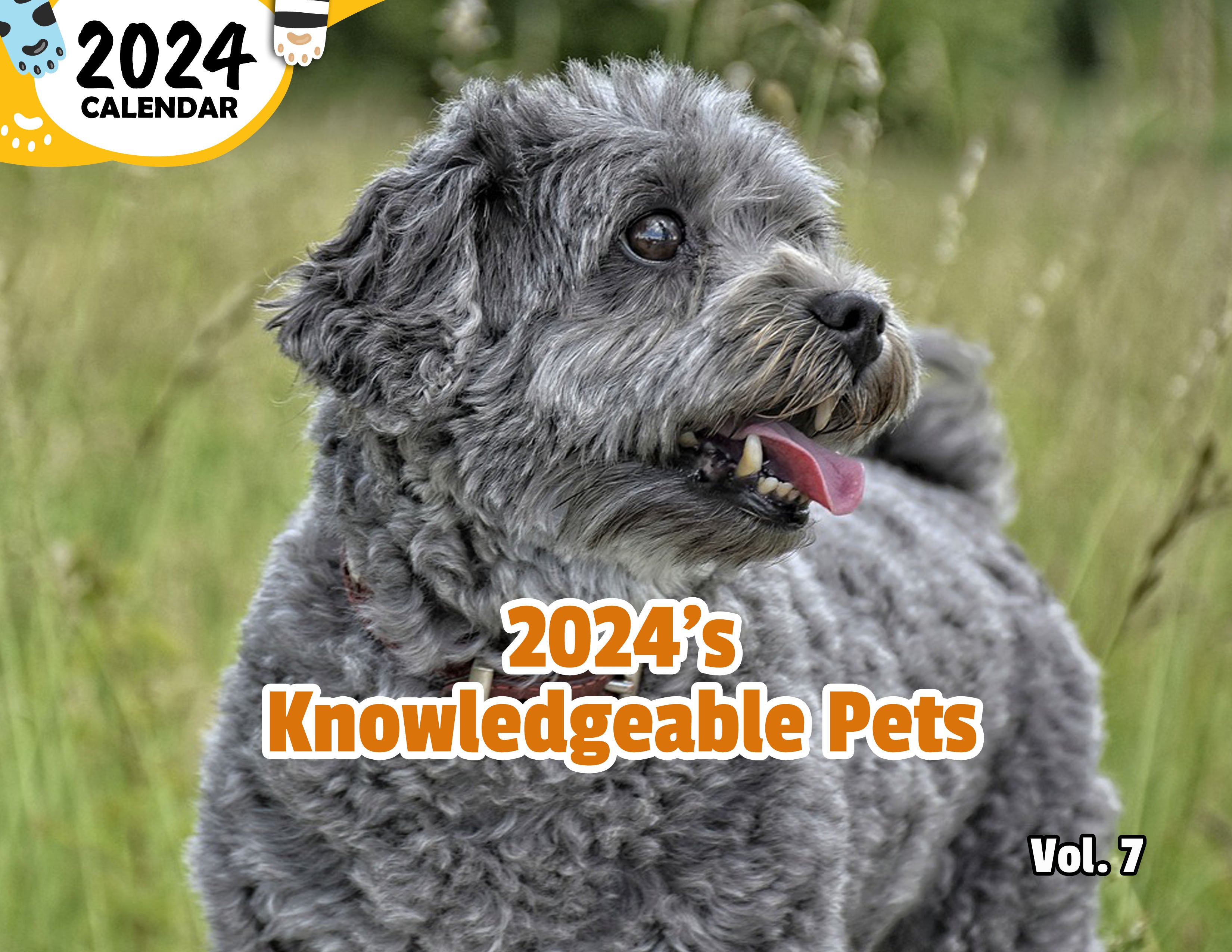 2024's Knowledgeable Pets Volume Seven: 2024 Wall Calendar (Published)
