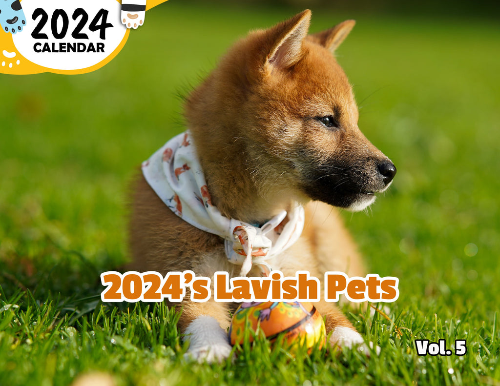 2024's Lavish Pets Volume Five: 2024 Wall Calendar (Published)