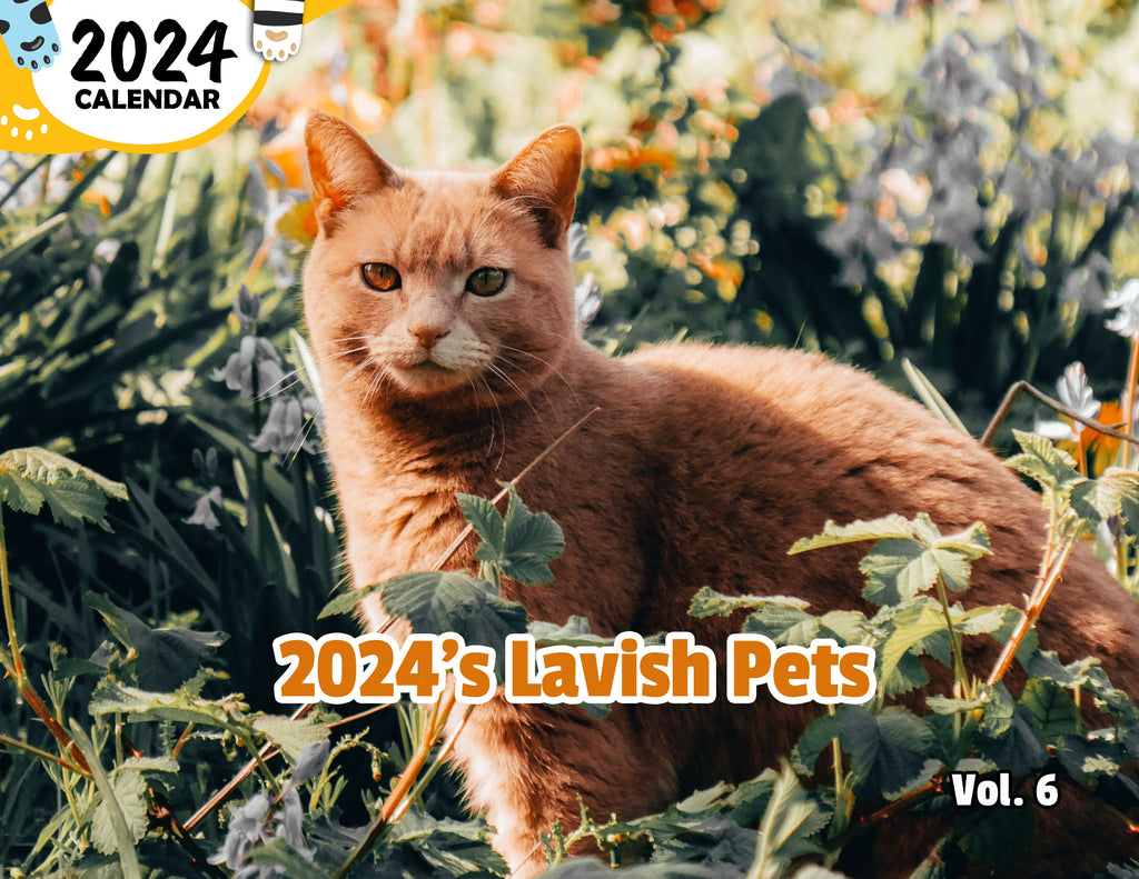 2024's Lavish Pets Volume Six: 2024 Wall Calendar (Published)