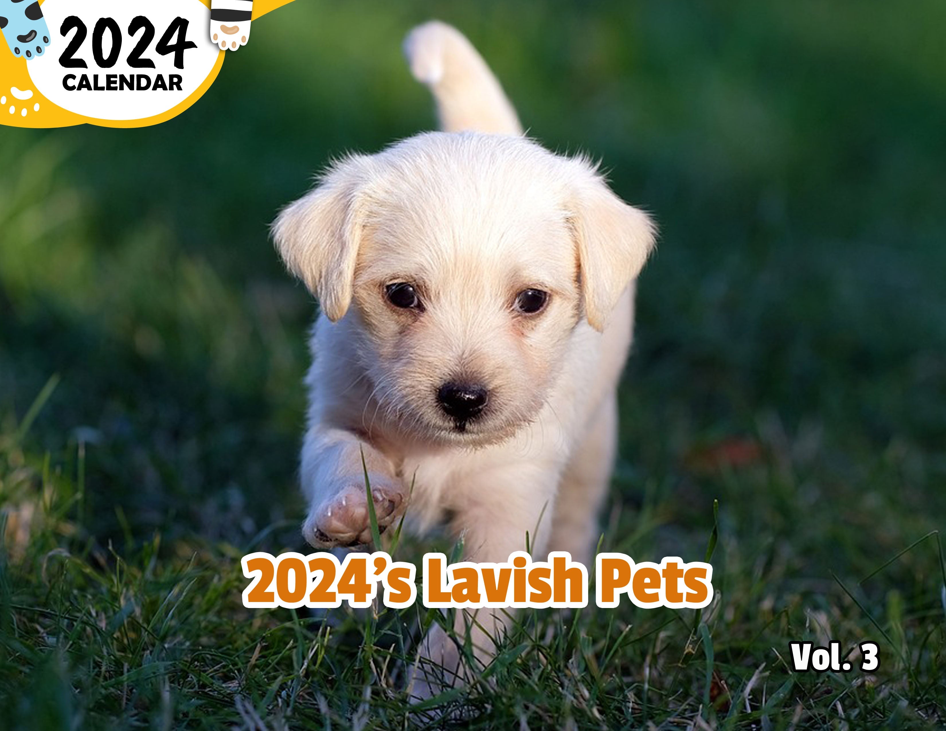 2024's Lavish Pets Volume Three: 2024 Wall Calendar (Published)