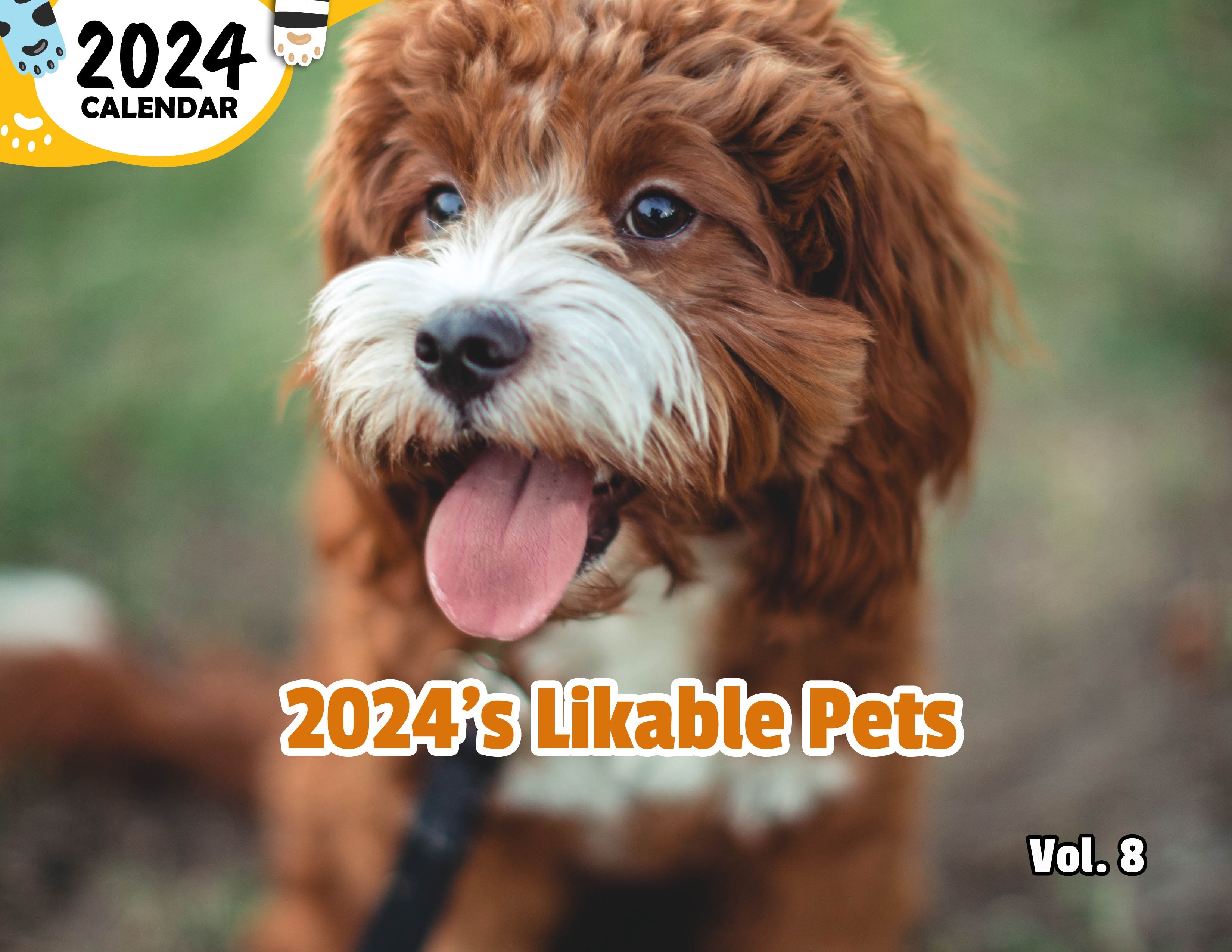 2024's Likable Pets Volume Eight: 2024 Wall Calendar (Published)