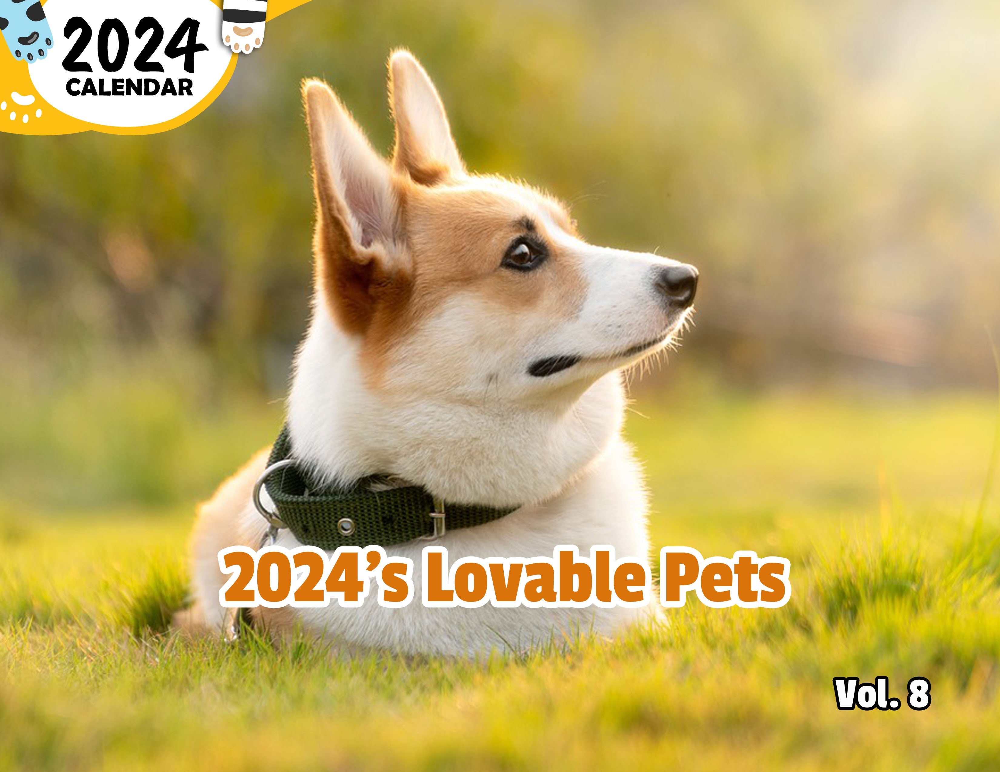 2024's Lovable Pets Volume Eight: 2024 Wall Calendar (Published)