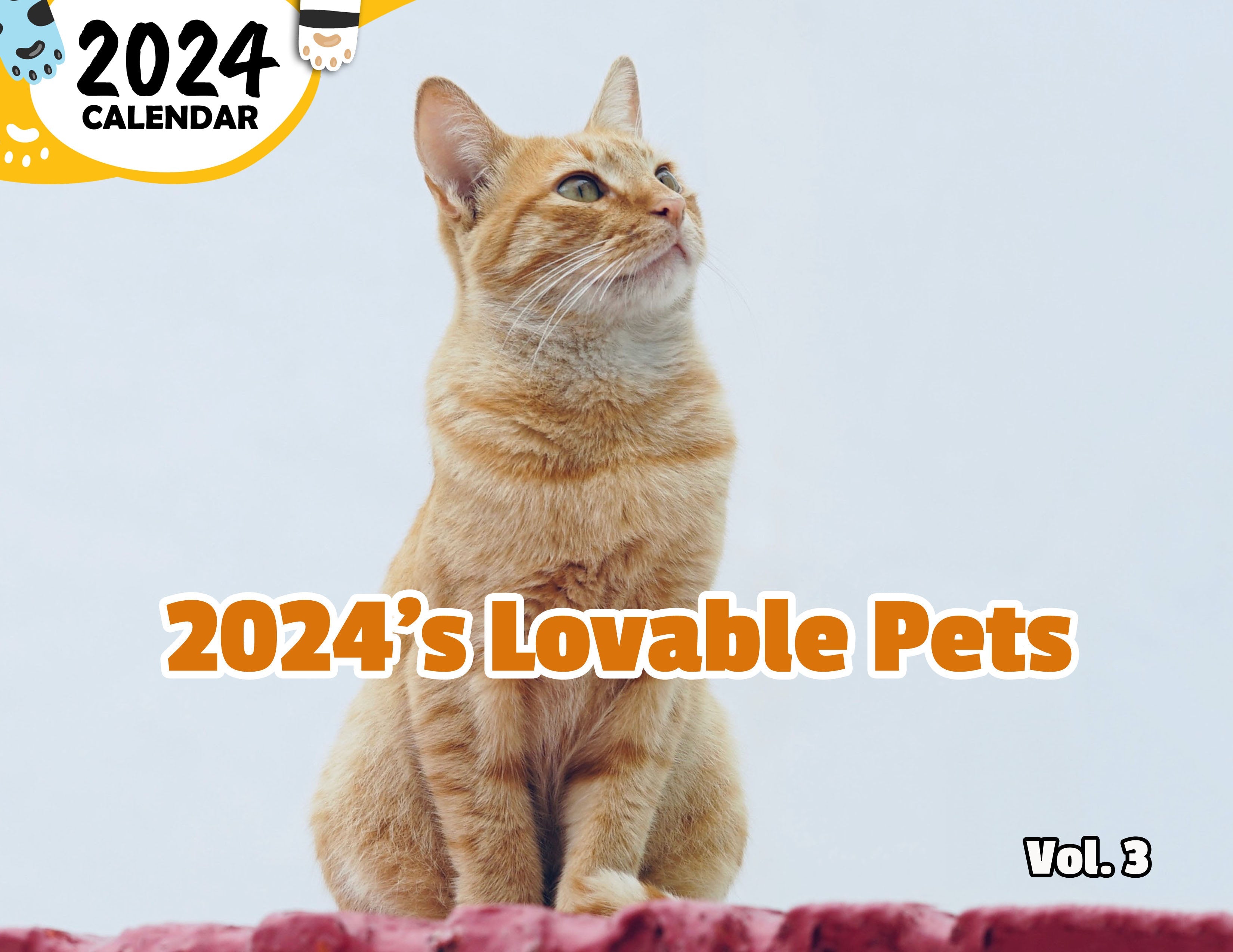 2024's Lovable Pets Volume Three: 2024 Wall Calendar (Published)