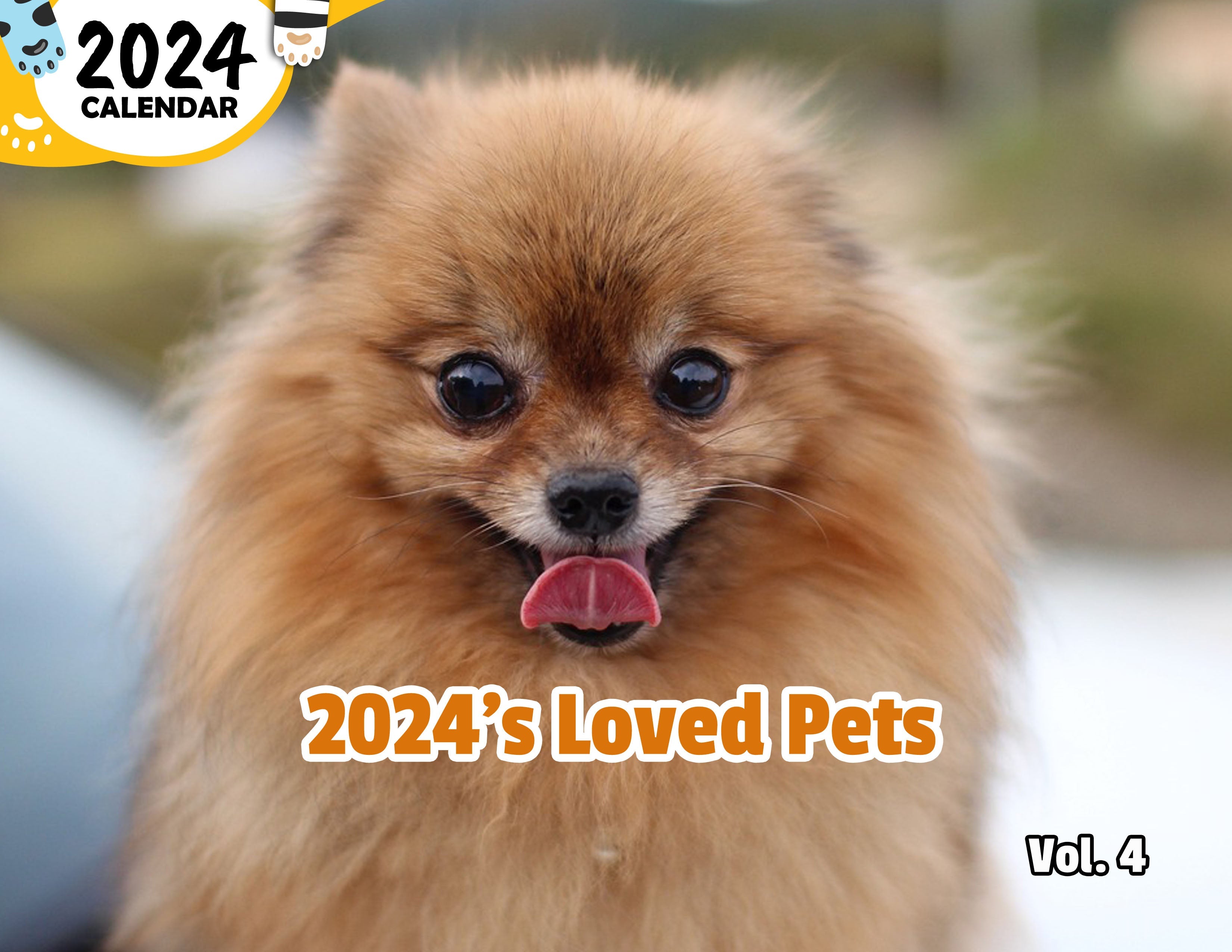 2024's Loved Pets Volume Four: 2024 Wall Calendar (Published)