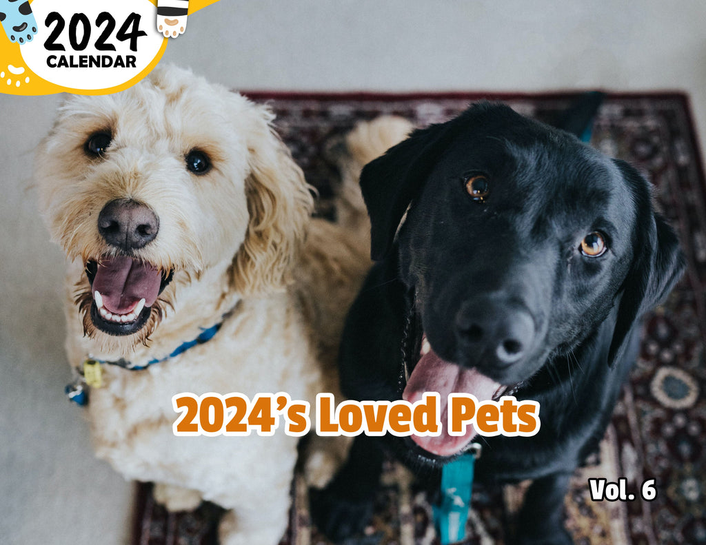 2024's Loved Pets Volume Six: 2024 Wall Calendar (Published)